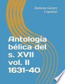 libro Antología Bélica Del S. Xvii Vol. Ii 1631-40